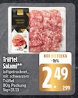 Trüffel Salami im aktuellen EDEKA Prospekt für 2,49 €
