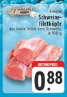 Aktuelles Frische Schweinefiletköpfe Angebot bei E center in Wuppertal ab 0,88 €