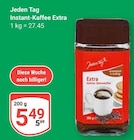 Instant-Kaffee Extra Angebote von Jeden Tag bei GLOBUS Rostock für 5,49 €