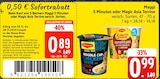 5 Minuten oder Magic Asia Terrine im Angebot bei EDEKA in Stralsund 5 Minuten oder Magic Asia Terrine Angebote von Maggi bei EDEKA Stralsund für 0,89 €