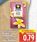 Bourbon-Vanillezucker von EDEKA Herzstücke für 0,79 € bei E center im Angebot Bourbon-Vanillezucker von EDEKA Herzstücke im aktuellen E center Prospekt