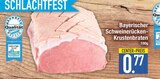 Aktuelles Bayerischer Schweinerücken-Krustenbraten Angebot bei EDEKA in Ingolstadt ab 0,77 €