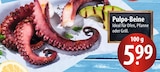 Pulpo-Beine bei famila Nordost im Prospekt "" für 5,99 €