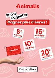 Catalogue Animalis à Latresne, avec 1 page Prospectus Animalis à Latresne, "Super Cagnotte Gagnez plus d'euros !", 1 page, 11/07/2025 - 21/07/2025