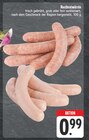 Aktuelle Bratwurst Angebote bei EDEKA in Erlangen Aktuelles Rostbratwürste Angebot bei EDEKA in Erlangen ab 0,99 €