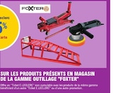 25% avec la Carte Ticket E.Leclerc sur les produits présents en magasin de la gamme outillage "FOXTER" - FOXTER dans le catalogue E.Leclerc