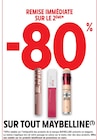 Intermarché Super Nueil-les-Aubiers - Promo REMISE IMMÉDIATE SUR LE 2ÈME -80 % SUR TOUT MAYBELLINE Promo REMISE IMMÉDIATE SUR LE 2ÈME -80 % SUR TOUT MAYBELLINE à dans le catalogue Intermarché Super à Nueil-les-Aubiers