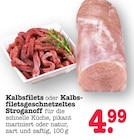 Kalbsfilets Angebote bei E center Oberursel für 4,99 €