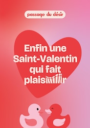 Catalogue Passage du Désir à Soisy-sous-Montmorency, avec 1 page Prospectus Passage du Désir à Soisy-sous-Montmorency, "Enfin une Saint-Valentin qui fait plaisiiiiiiir", 1 page, 29/01/2026 - 15/02/2026