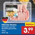 Aktuelle Hähnchen Angebote bei Netto Marken-Discount in Gelsenkirchen Aktuelles Hähnchen-Raclette Angebot bei Netto Marken-Discount in Gelsenkirchen ab 3,99 €