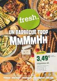 Catalogue Fresh avec 4 pages de promos Prospectus Fresh, "UN BARBECUE TROP MMMMHH", pages, 10/06/2025 - 17/06/2025