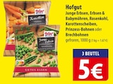 Hofgut Junge Erbsen oder Erbsen & Babymöhren oder Rosenkohl,  oder Karottenscheiben oder Prinzess-Bohnen oder Brechbohnen Angebote bei famila Nordost Stade für 5,00 €