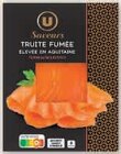Truite Fumée - U SAVEURS - U Express à Montigny-le-Bretonneux Truite Fumée - U SAVEURS en promo chez U Express Montigny-le-Bretonneux à 7,42 €