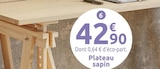 Mr.Bricolage Condé-sur-Sarthe - Promo Plateau sapin Promo Plateau sapin à 42,90 € dans le catalogue Mr.Bricolage à Condé-sur-Sarthe
