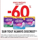 Promo -60% REMISE IMMÉDIATE SUR LE 2ÈME SUR TOUT ALWAYS DISCREET à  dans le catalogue Intermarché Hyper à Alès