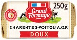 Beurre moulé AOP Charentes Poitou doux - GRAND FERMAGE en promo chez Intermarché Super Angers à 1,42 €