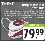 Aktuelles Dampfbügelstation "SV6110EO" Angebot bei E center in Duisburg ab 79,99 €