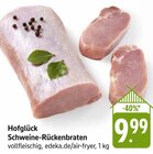 Schweine-Rückenbraten im Angebot bei EDEKA in Karlsruhe Schweine-Rückenbraten Angebote von Hofglück bei EDEKA Karlsruhe für 9,99 €