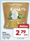 Tortelloni von Rana für 2,79 € bei famila Nordwest im Angebot Tortelloni von Rana im aktuellen famila Nordwest Prospekt