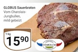 Sauerbraten Angebote von Globus bei GLOBUS Zwickau für 15,90 €