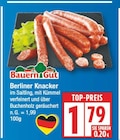 Berliner Knacker von Bauern Gut für 1,79 € bei EDEKA im Angebot Berliner Knacker von Bauern Gut im aktuellen EDEKA Prospekt