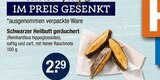 Schwarzer Heilbutt geräuchert von  im aktuellen V-Markt Prospekt für 2,29 €