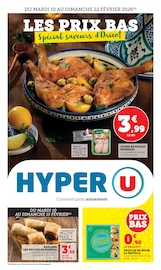 Catalogue Supermarchés Hyper U en cours à Saint-Denis-d'Orques et alentours, "LES PRIX BAS : Spécial saveurs d'Orient", 10 pages, 10/02/2026 - 22/02/2026
