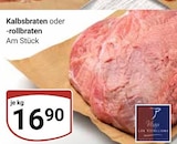 Kalbsbraten im Angebot bei GLOBUS in Hoyerswerda Kalbsbraten Angebote bei GLOBUS Hoyerswerda für 16,90 €