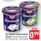 Crème fraîche Classic Angebote von Dr. Oetker bei E center Neustadt für 0,99 €