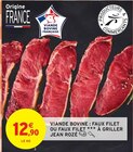 Promo Viande Bovine : Faux Filet ou Faux Filet à Griller à 12,90 € dans le catalogue Intermarché à Cléry-Saint-André