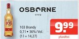 103 Brandy Angebote von OSBORNE bei Getränke Oase Lippstadt für 9,99 €