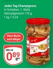 Champignons Angebote von Jeden Tag bei GLOBUS Saarbrücken für 0,89 €