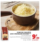 U Express Herbitzheim - Promo Fondue L'Helvète aux 3 fromages suisses Promo Fondue L'Helvète aux 3 fromages suisses à 9,99 € dans le catalogue U Express à Herbitzheim