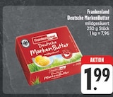 Deutsche MarkenButter im Angebot bei EDEKA in Coburg Deutsche MarkenButter Angebote von Frankenland bei EDEKA Coburg für 1,99 €