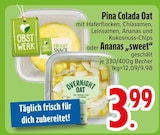 Pina Colada Oat im Angebot bei EDEKA in Augsburg Pina Colada Oat Angebote von Obstwerk bei EDEKA Augsburg für 3,99 €