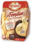 La Fondue aux 3 fromages - PRÉSIDENT dans le catalogue Super U