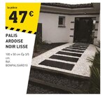 Promo Palis Ardoise Noir Lisse à 47,00 € dans le catalogue Tout Faire à Noirétable