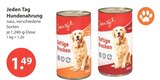 Hundenahrung von Jeden Tag im aktuellen V-Markt Prospekt für 1,49 €