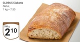 Ciabatta von Globus für 2,10 € bei GLOBUS im Angebot Ciabatta von Globus im aktuellen GLOBUS Prospekt