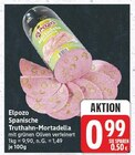 Spanische Truthahn-Mortadella im Angebot bei E center in Falkensee Spanische Truthahn-Mortadella Angebote von Elpozo bei E center Falkensee für 0,99 €