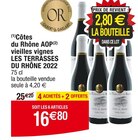Côtes du Rhône AOP vieilles vignes 2022 - LES TERRASSES DU RHÔNE en promo chez Cora Strasbourg à 16,80 €