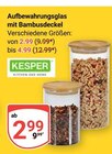 Aufbewahrungsglas mit Bambusdeckel im Angebot bei GLOBUS in Altenburg Aufbewahrungsglas mit Bambusdeckel Angebote von KESPER bei GLOBUS Altenburg für 2,99 €