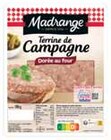 Terrine de campagne dorée au four - MADRANGE - Intermarché à Lambersart Terrine de campagne dorée au four - MADRANGE en promo chez Intermarché Lambersart à 0,43 €