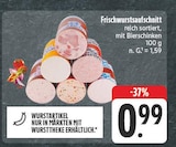Frischwurstaufschnitt bei EDEKA im Steinbach Prospekt für 0,99 €