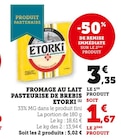 Fromage au lait pasteurisé de brebis - Etorki à 1,67 € dans le catalogue U Express