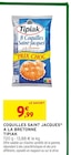 Coquilles Saint Jacques à la Bretonne - Tipiak - Intermarché Hyper à Pau Coquilles Saint Jacques à la Bretonne - Tipiak en promo chez Intermarché Hyper Pau à 9,99 €