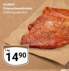 Aktuelles Putenschwenkbraten Angebot bei GLOBUS in Mannheim ab 14,90 €