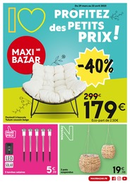 Catalogue Maxi Bazar "PROFITEZ des PETITS PRIX !", 16 pages, 29/03/2023 - 23/04/2023 Prospectus Maxi Bazar "PROFITEZ des PETITS PRIX !", 16 pages, 29/03/2023 - 23/04/2023