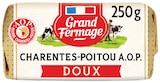 Beurre moulé AOP Charentes Poitou doux - GRAND FERMAGE en promo chez Intermarché Super Boulogne-Billancourt à 1,99 €