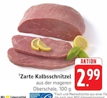 Aktuelle Rindfleisch Angebote bei E center in Reutlingen Aktuelles Zarte Kalbsschnitzel Angebot bei E center in Reutlingen ab 2,99 €